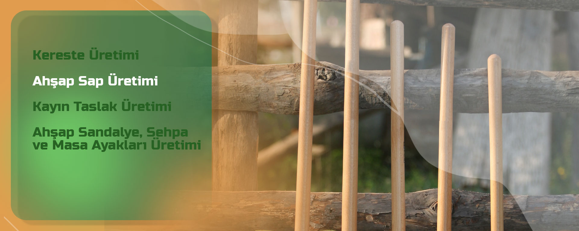 Ahşap Sap Üretimi