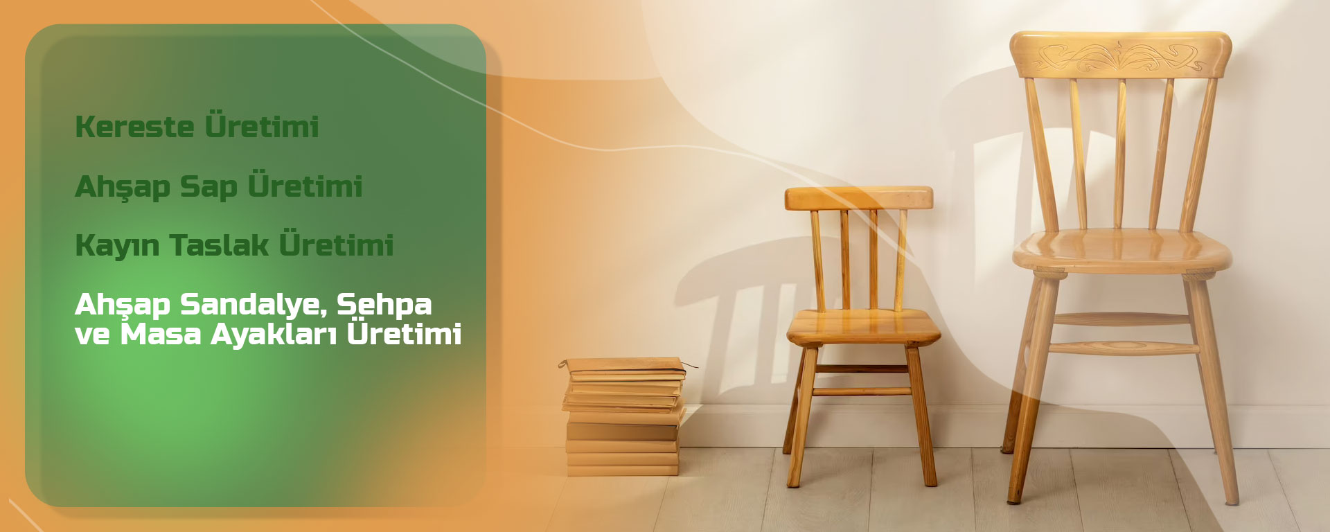 Ahşap Sandalye, Sehpa ve Masa Ayakları Üretimi 